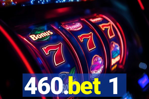 460.bet 1